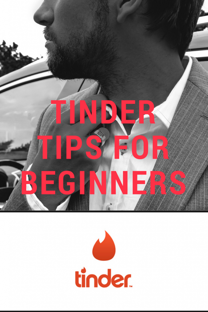 TINDER TIPS FOR BEGINNERS