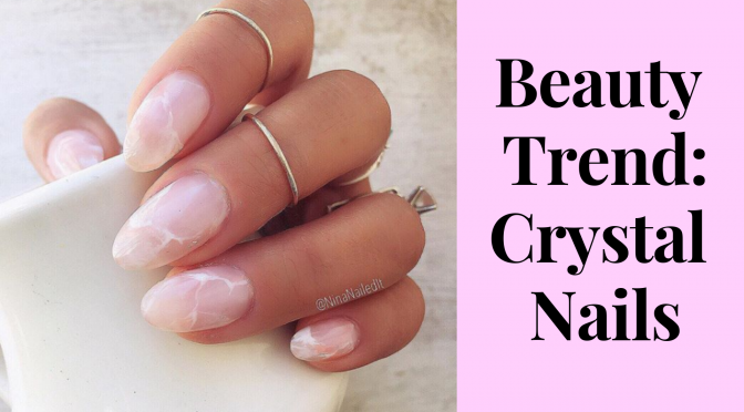 Beauty Trend – Crystal Nails