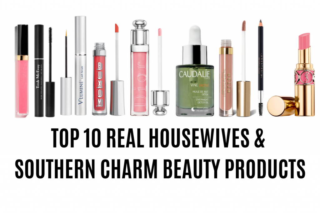 TOP 10 REAL HOUSEWIVES MAKEUP AND SKIN CARE PRODUCTS 2018