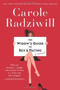 The Widow's Guide to Sex and Dating by Carole Radziwill