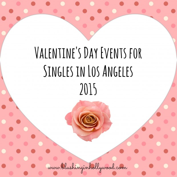 Valentine’s Day Ideas and Events for Singles in LA