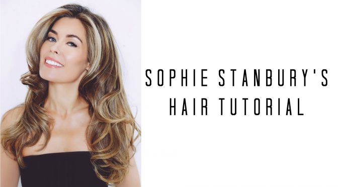 Sophie Stanbury’s Hair Tutorial