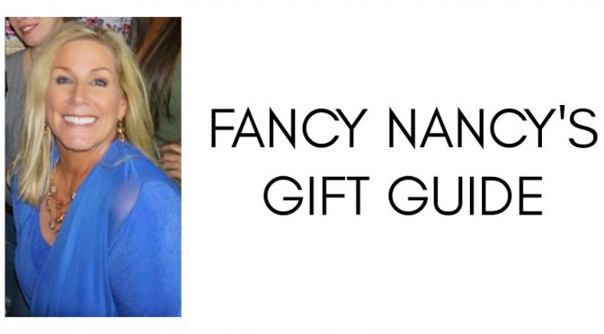 Fancy Nancy’s Holiday Gift Guide