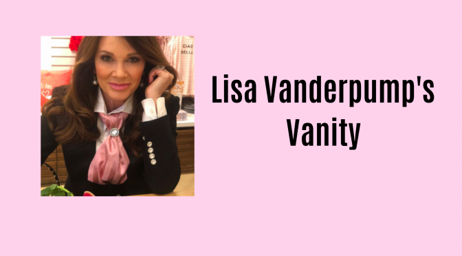 Lisa Vanderpump’s Vanity